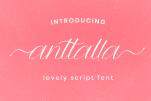 Anttalla: A Sweet, Bold Script That Feels Uniquely Modern